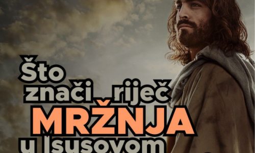 UVIJEK NEDJELJOM Ivica Ursić : Što znači riječ mržnja u Isusovom govoru